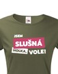 Dámske tričko Som slušná holka, vole