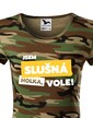 Dámske tričko Som slušná holka, vole