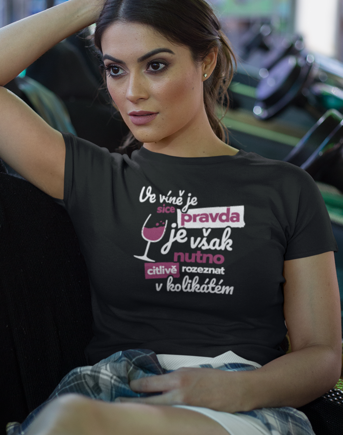 Dámske tričko - Vo víne je síce pravda