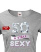 Dámske tričko - Stále sexy