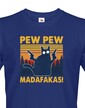 Pánské tričko - Pew Pew madafakas!
