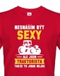 Pánské tričko - Neznášam byť sexy, ale som traktorista