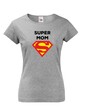 Dámske tričko Super Mom