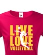 Dámske tričko Live Love Volleyball