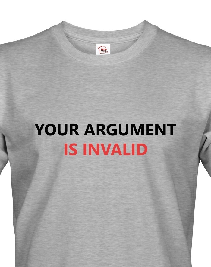 Pánske tričko Your Argument is Invalid