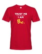Pánske tričko Trust me I am Bc