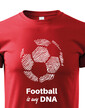 Detské tričko Football is my DNA