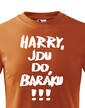Detské tričko Harry, idem do domu!!!