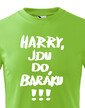 Detské tričko Harry, idem do domu!!!