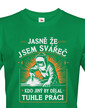 Pánské tričko pro svářeče - Jasně že jsem svářeč