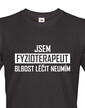 Pánské tričko Jsem fyzioterapeut - blbost léčit neumím
