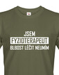 Pánské tričko Jsem fyzioterapeut - blbost léčit neumím