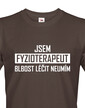 Pánské tričko Jsem fyzioterapeut - blbost léčit neumím