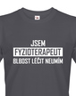 Pánské tričko Jsem fyzioterapeut - blbost léčit neumím