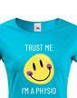 Dámské tričko Trust me - I´m physio