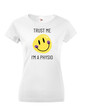 Dámské tričko Trust me - I´m physio