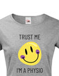 Dámské tričko Trust me - I´m physio