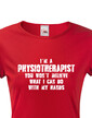 Dámské tričko I´m Physioterapist