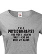Dámské tričko I´m Physioterapist