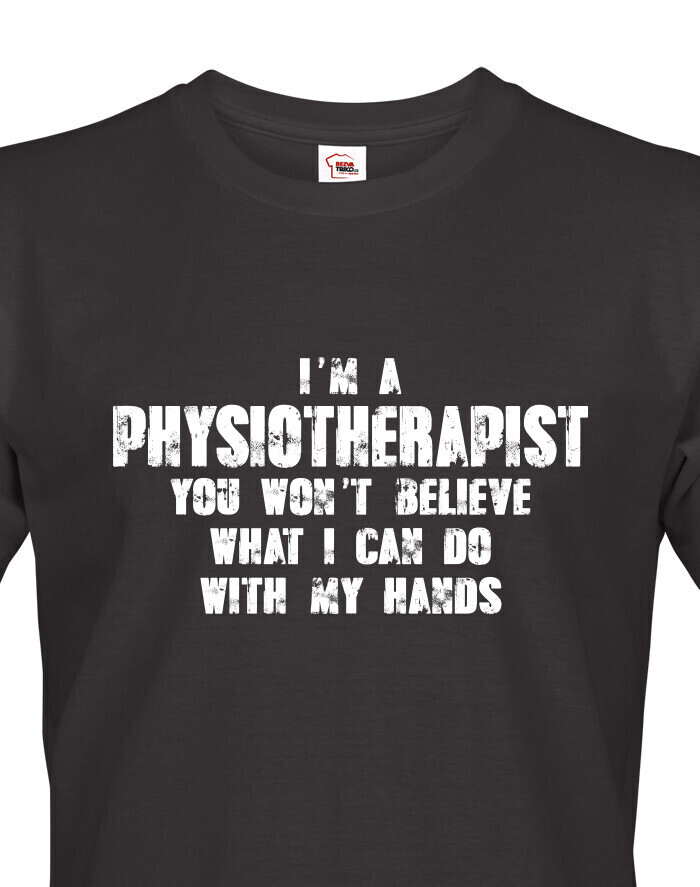 Pánské tričko I´m Physioterapist