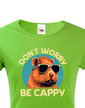 Dámské tričko Don't worry be capy