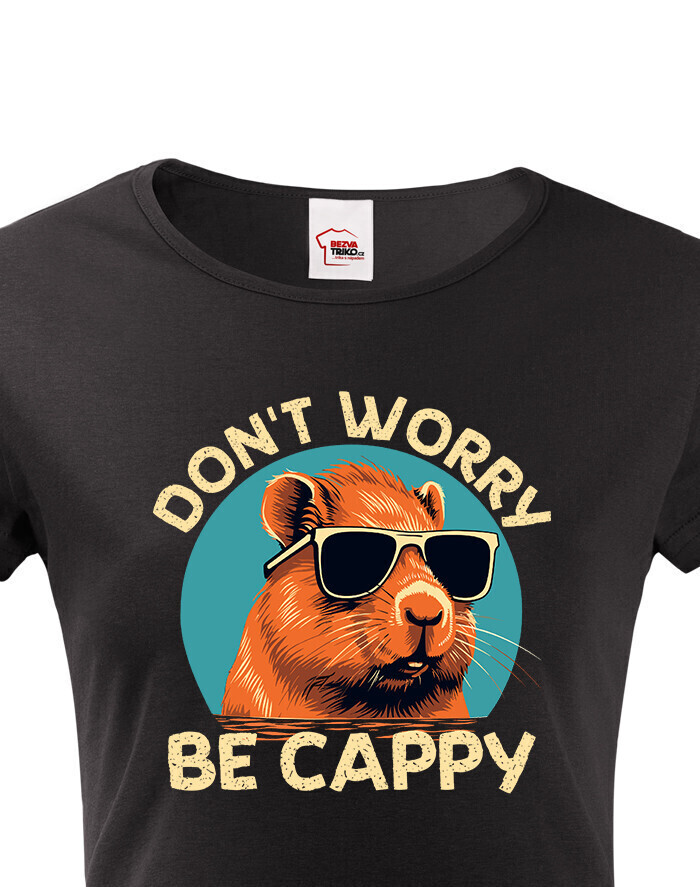 Dámské tričko Don't worry be capy