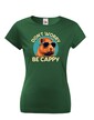 Dámské tričko Don't worry be capy