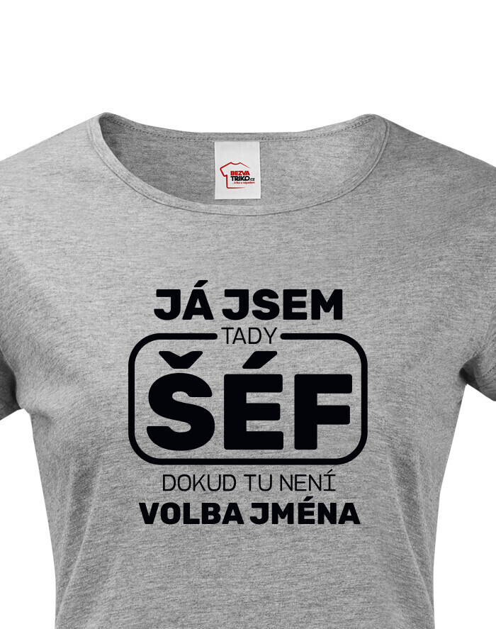 Dámske tričko Já som šéf