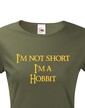 Dámské tričko "I am not short I am Hobbit"