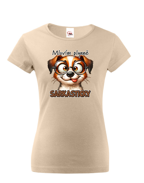 Dámske tričko Pes - Hovorím plynule sarkasticky