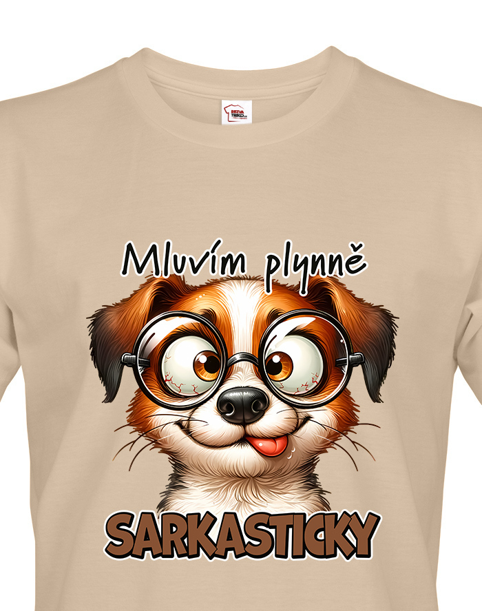 Panské tričko Pes - Hovorím plynule sarkasticky