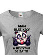 Dámske tričko Panda - mam debilne reči