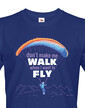 Pánské tričko Don´t make me walk when I want to fly