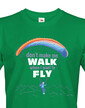 Pánské tričko Don´t make me walk when I want to fly