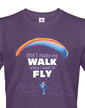 Pánské tričko Don´t make me walk when I want to fly