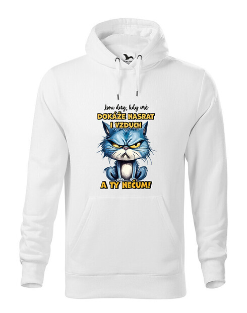 Pánská mikina Kočka - Jsou dny, kdy mě dokáže nasrat i vzduch a ty nečum