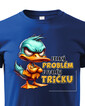 Dětské triko Velký problém v malém triku