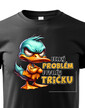 Dětské triko Velký problém v malém triku