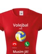 Dámské tričko Volejbal volá Musím ísť!