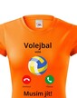 Dámské tričko Volejbal volá Musím ísť!