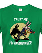 Pánské tričko Trust me I am an engineer