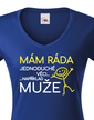 Dámske tričko Mám rada jednoduché veci..napríklad mužov