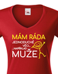 Dámske tričko Mám rada jednoduché veci..napríklad mužov
