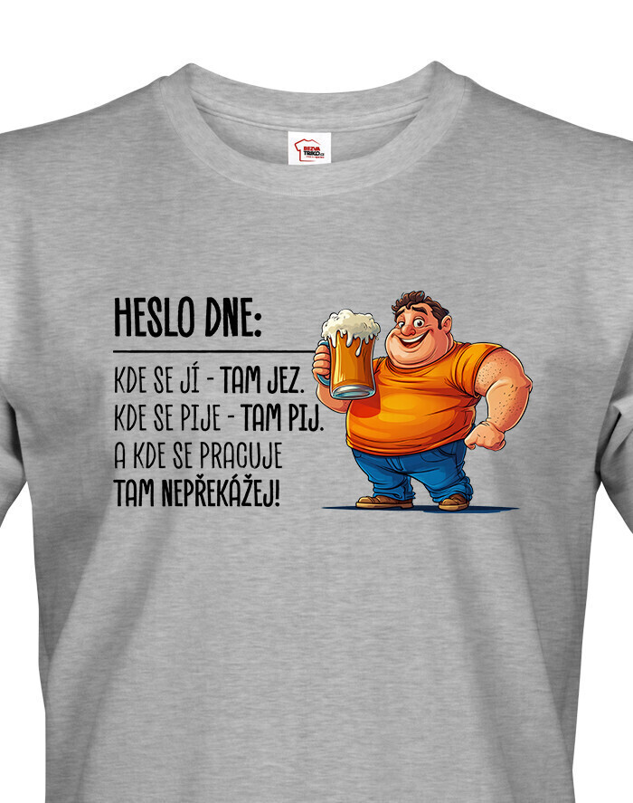 Pánske tričko Heslo dňa - Jedz, pi, nezasahuj