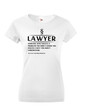 Dámske tričko Lawyer someone who solves a problem...