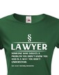 Dámske tričko Lawyer someone who solves a problem...