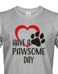 Pánske tričko Have a pawsome day