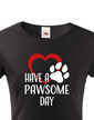 Dámske tričko Have a pawsome day