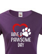 Dámske tričko Have a pawsome day