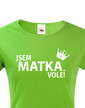 Dámske tričko Som matka vole